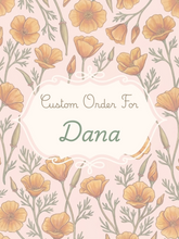 Load image into Gallery viewer, Custom for Dana